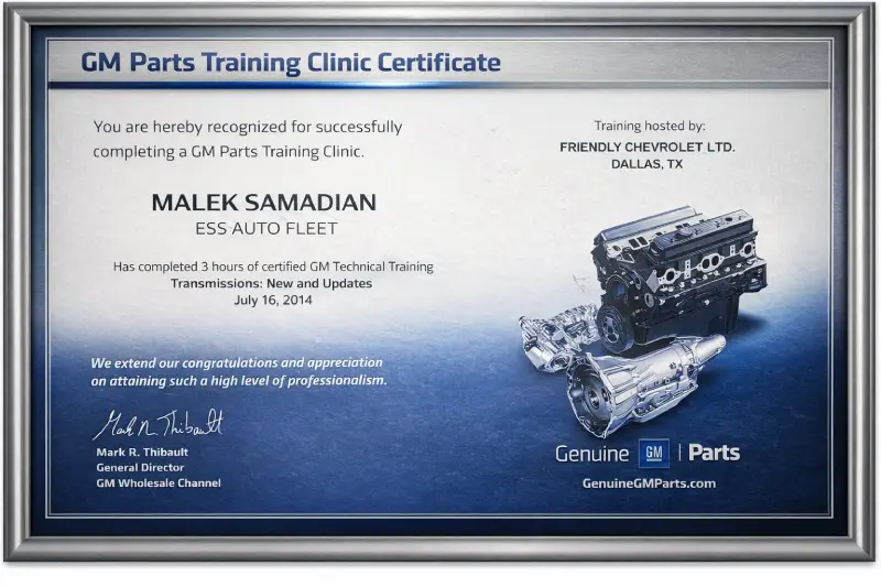 GM Parts Training Clinic Certificate awarded to Malek Samadian, ESS Auto Fleet — Transmissions: New and Updates, July 2014.